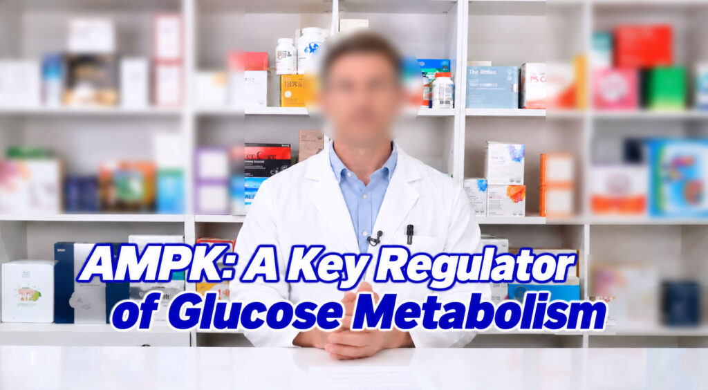 A pharmacist in a white coat with the headline “AMPK: A Key Regulator of Glucose Metabolism” displayed across the image.