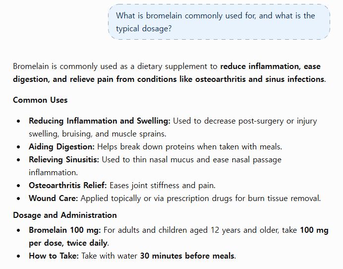 AI search answer explaining common bromelain uses, including reducing inflammation and swelling, aiding digestion, and relieving sinusitis, with a typical dosage of 100 mg twice daily before meals